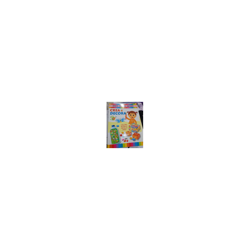 CRESCERE GIOCO COLORO IMPARO CREA E DECORA 16 P