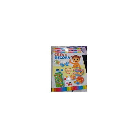 CRESCERE GIOCO COLORO IMPARO CREA E DECORA 16 P